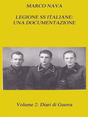 Legione SS Italiane--Una documentazione. Volume 2--Diari di Guerra by ...