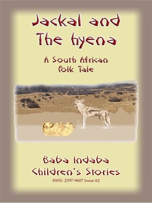 THE JACKAL AND THE HYENA--A South African Folktale by Anon E Mouse ...