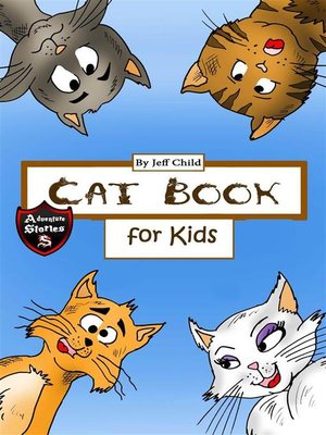 Cat Book for Kids by Jeff Child · OverDrive: ebooks, audiobooks, and ...