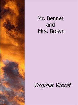 Mr. Bennet and Mrs. Brown by Virginia Woolf · OverDrive: ebooks ...