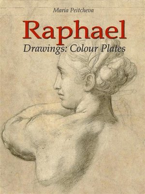 maria peitcheva publisher a overdrive rakuten overdrive ebooks cover image of raphael drawings colour plates