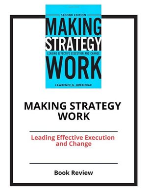 Making Strategy Work By Hrebiniak Overdrive Rakuten - 