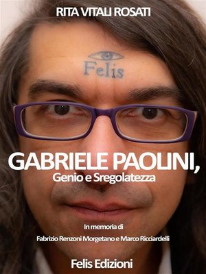 Gabriele Paolini, genio e sregolatezza by Rita Vitali Rosati ...