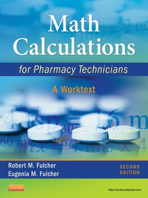 Math Calculations for Pharmacy Technicians--E-Book by Robert M. Fulcher ...