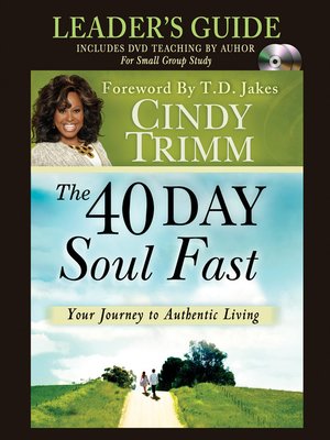 The 40 Day Soul Fast Leaders Guide By Dr Cindy Trimm - 