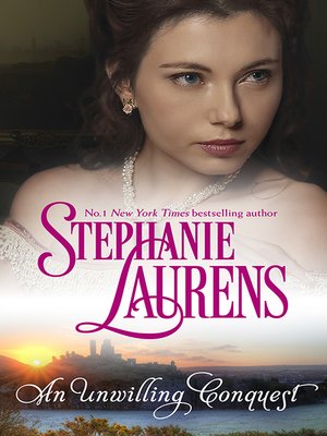 An Unwilling Conquest by Stephanie Laurens · OverDrive: ebooks ...