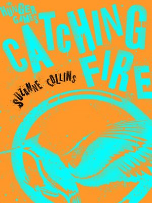 Catching Fire by Suzanne Collins · OverDrive: ebooks, audiobooks, and more  for libraries and schools