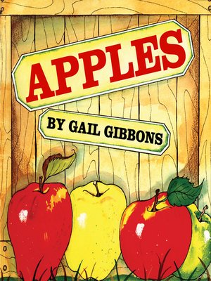 Apples By Gail Gibbons Overdrive Ebooks Audiobooks And Videos For Libraries And Schools