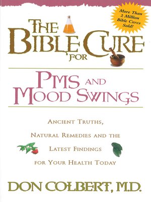 The Bible Cure For Pms And Mood Swings By Don Colbert