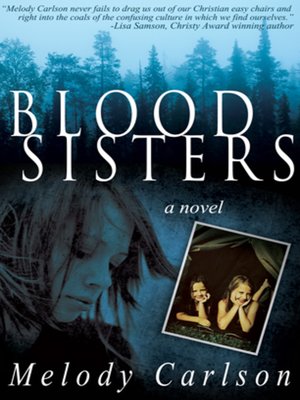 Lao meer en meer Savant Blood Sisters by Melody Carlson · OverDrive: ebooks, audiobooks, and more  for libraries and schools