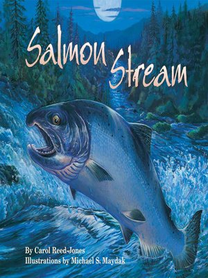Salmon Stream by Carol Reed-Jones · OverDrive: ebooks, audiobooks, and more  for libraries and schools