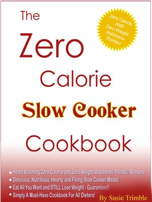 38 results for weight watcher diva 0 points plus slow cooker recipes cover image of the zero calorie slow cooker cookbook