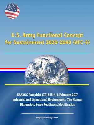 U.S. Army Functional Concept for Sustainment 2020-2040 (AFC-S), TRADOC ...