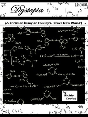 Science Fiction Essay Dystopia A Christian Essay On Huxleys Brave New World By Richie Cooley Overdrive Rakuten Overdrive Ebooks Audiobooks And Videos For Libraries Essay About Science And Technology also Best Business School Essays Dystopia A Christian Essay On Huxleys Brave New World By High School Essay Sample