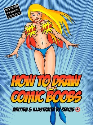 How to Draw Comic Boobs by Redi 25 · OverDrive: ebooks, audiobooks, and  more for libraries and schools