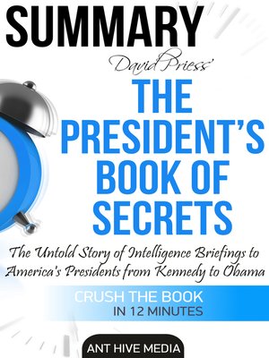 The President S Book Of Secrets By David Priess Overdrive Ebooks Audiobooks And Videos For Libraries And Schools