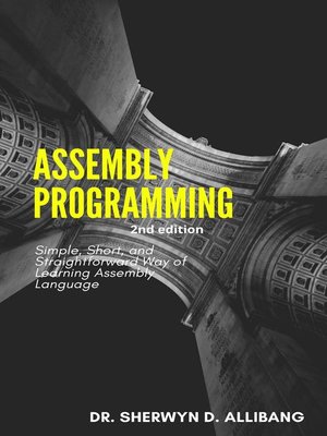 eBook - Assembly Programming by Sherwyn Allibang · OverDrive: Free ...