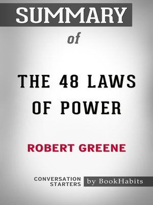 SUMMARY OF THE 48 LAWS OF POWER BY ROBERT GREENE