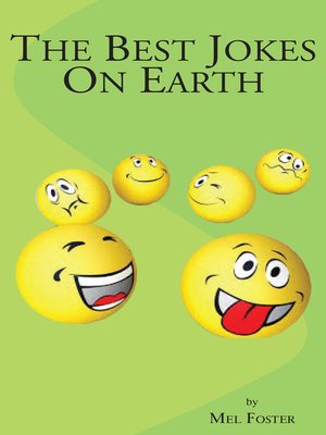 The Best Jokes On Earth By Mel Foster Overdrive Ebooks
