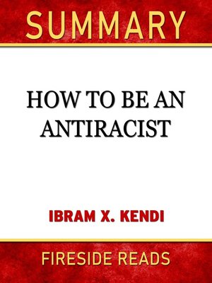 Summary Of how to be an antiracist by Alma Duncan Summary Of how to be an antiracist by Alma Duncan
