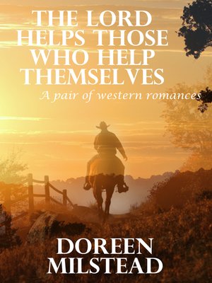 The Lord Helps Those Who Help Themselves by Doreen Milstead · OverDrive ...