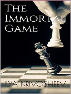 The Immortal Game: A History of Chess, or by Shenk, David