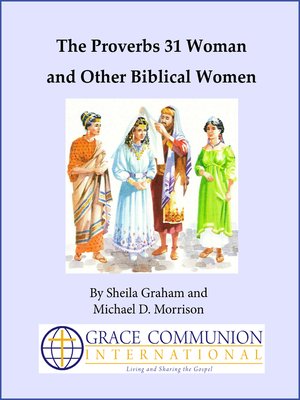 The Proverbs 31 Woman and Other Biblical Women by Sheila Graham ...