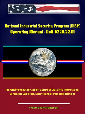 National Industrial Security Program (NISP) Operating Manual--DoD 5220. ...