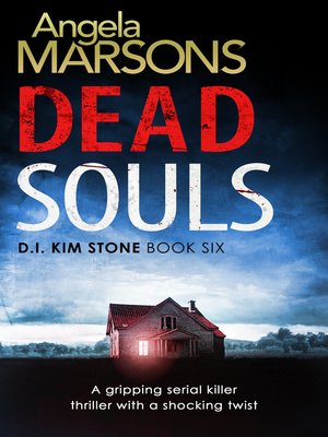 Dead Souls by Angela Marsons · OverDrive: ebooks, audiobooks, and more for  libraries and schools