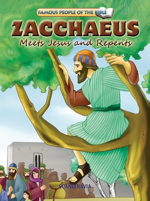 Zacchaeus Meets Jesus and Repents by Joy Melissa Jensen · OverDrive ...