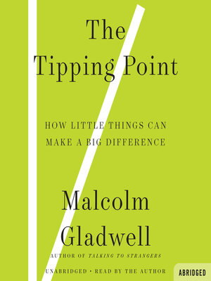 The Tipping Point by Malcolm Gladwell · OverDrive: ebooks, audiobooks ...