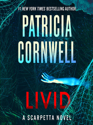 Livid by Patricia Cornwell · OverDrive: ebooks, audiobooks, and more for  libraries and schools