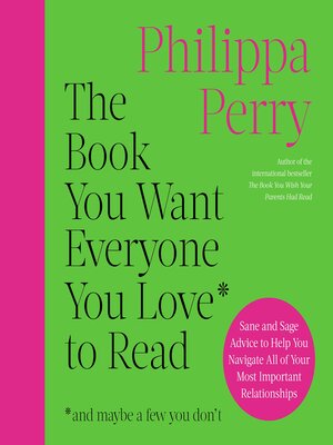 The Book You Want Everyone You Love to Read by Philippa Perry ...