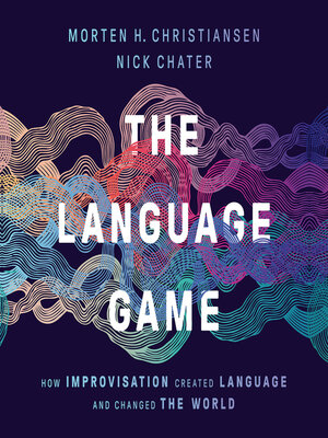 O jogo da linguagem - Morten H. Christiansen e Nick Chater - Grupo  Companhia das Letras