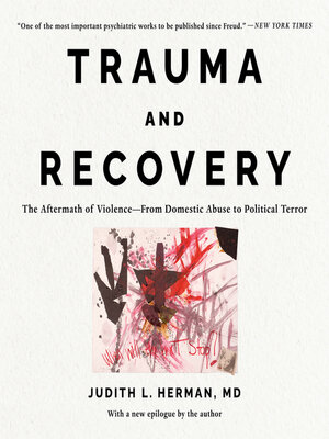 Trauma and Recovery by Judith Lewis Herman · OverDrive: Free ebooks ...