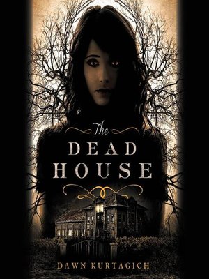 the dead house by dawn kurtagich