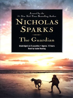 The Guardian by Nicholas Sparks · OverDrive: Free ebooks, audiobooks ...