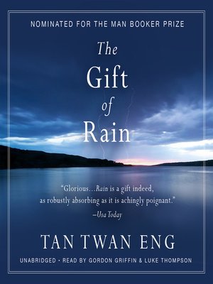 The Gift Of Rain By Tan Twan Eng · Overdrive: Ebooks, Audiobooks, And Videos For Libraries And ...