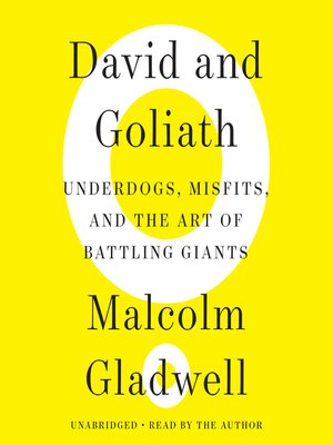 David and Goliath by Malcolm Gladwell · OverDrive: ebooks, audiobooks ...