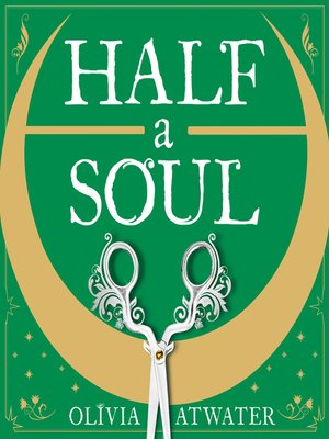 half a soul olivia atwater half a soul olivia atwater