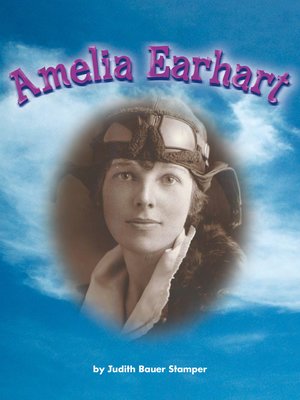 Amelia Earhart by Judith Bauer Stamper · OverDrive: ebooks, audiobooks ...