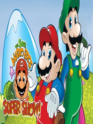 Super Mario Brothers Super Show by Dan Riba · OverDrive: ebooks,  audiobooks, and more for libraries and schools