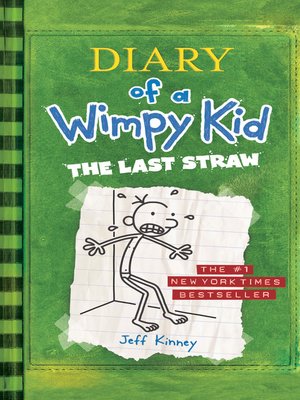 The Last Straw By Jeff Kinney Overdrive Ebooks Audiobooks And More For Libraries And Schools