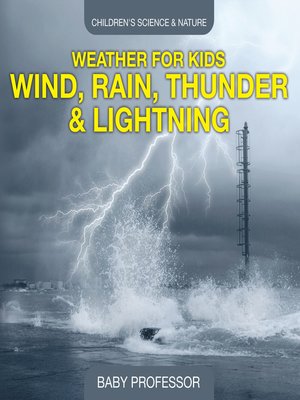 Weather for Kids – Wind, Rain, Thunder & Lightning--Children's Science ...