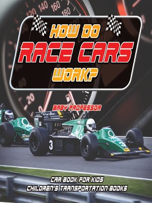 How Do Race Cars Work? Car Book for Kids--Children's Transportation ...