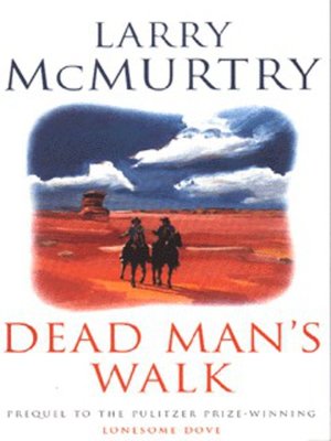 Dead Man's Walk By Larry McMurtry (Hardcover, 1995) - Lonesome Dove Prequel