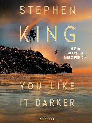 You Like It Darker by Stephen King · OverDrive: Free ebooks audiobooks