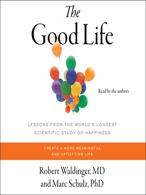 The Good Life by Robert Waldinger, Marc Schulz - Ebook