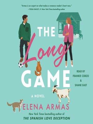 The Long Game by Elena Armas · OverDrive: ebooks, audiobooks, and more for  libraries and schools