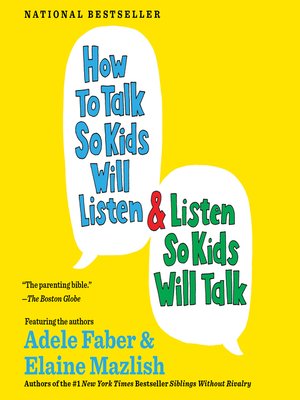 How to Talk So Kids Will Listen… And Listen So Kids Will Talk by Adele ...